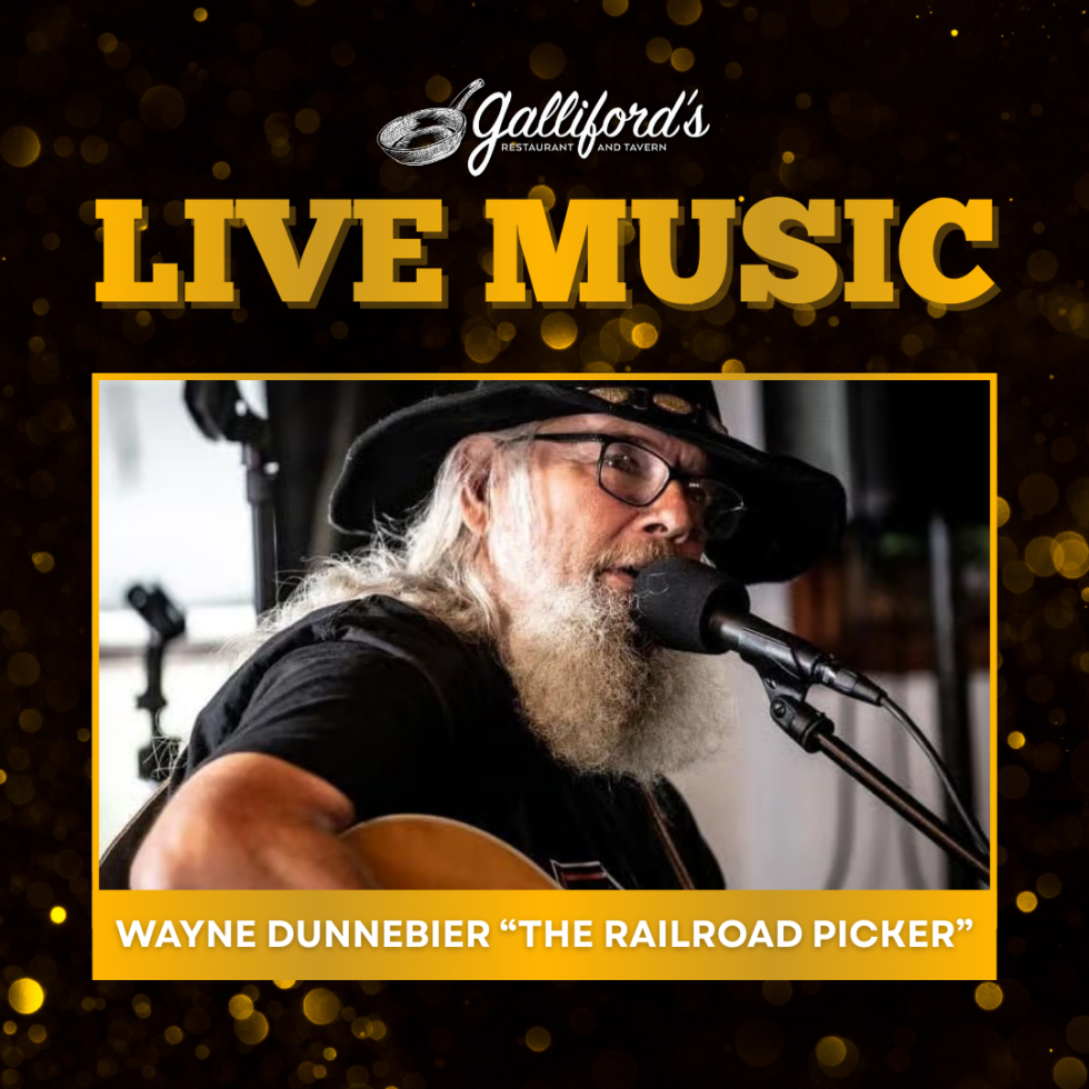 Live Music by Wayne Dunnebier "The Railroad Picker" at Galliford's Restaurant and Tavern