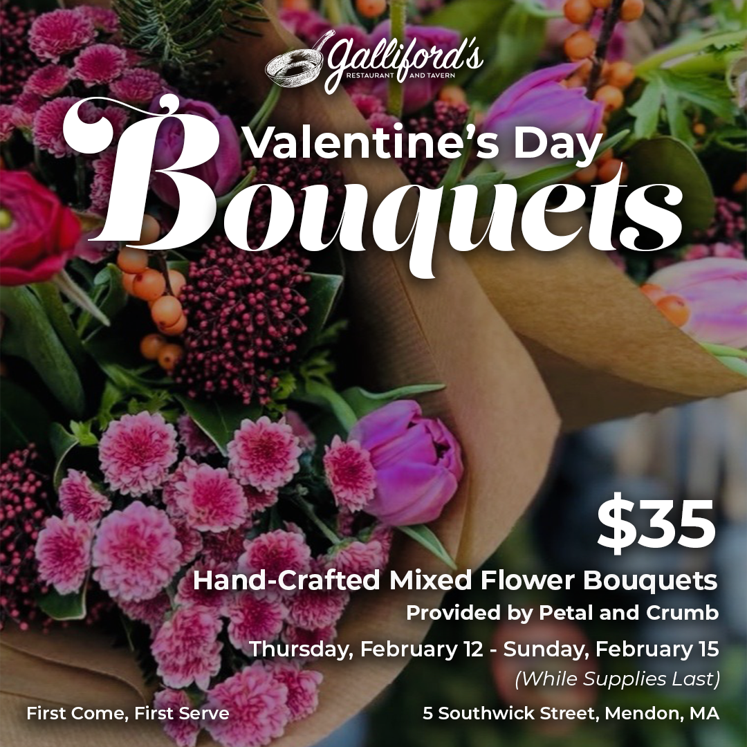 Valentine's Day Bouquets at Galliford's Restaurant and Tavern, February 12 - 15