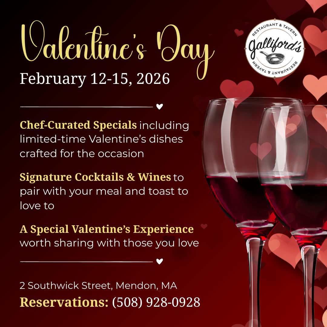 Valentine's Day Weekend Specials at Galliford's Restaurant and Tavern. February 12 - February 15