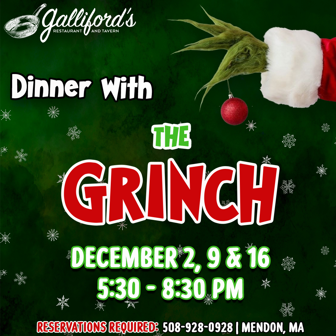 Dinner with the Grinch at Galliford's Restaurant & Tavern, December 2, 9 and 16, 5:30 - 8:30 PM
