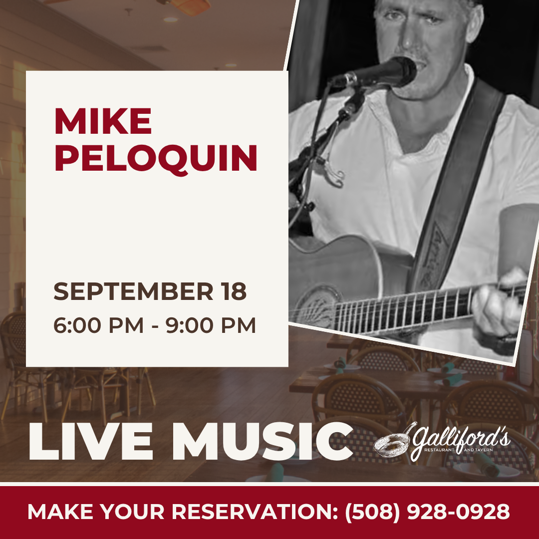 On Friday, September 18, 2026 from 6-9 PM, come by Galliford’s Restaurant and Tavern to enjoy live music by Mike Peloquin.