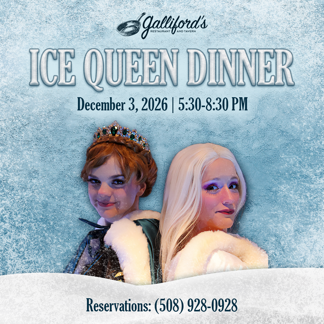 The Ice Queens will be at Galliford’s Restaurant & Tavern on December 3, from 5:30-8:30 PM for an extra special Ice Queen Dinner!