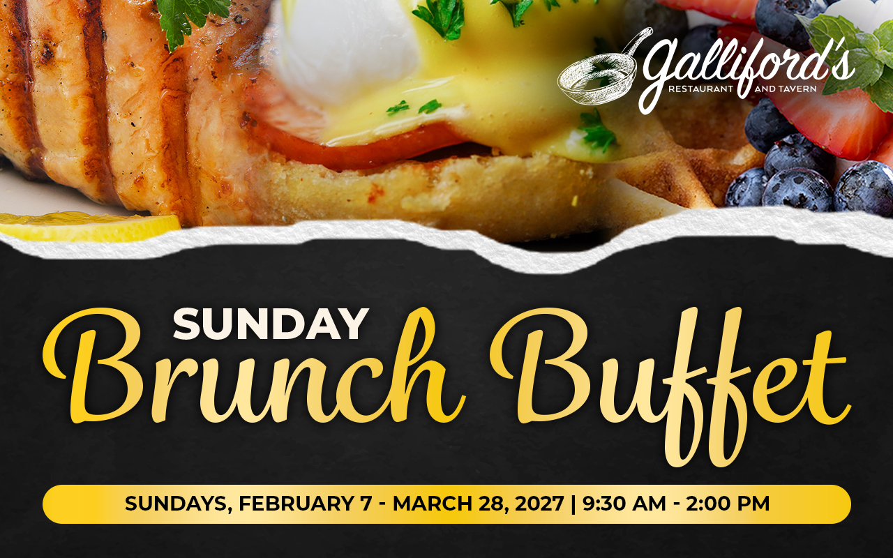 Sunday Brunch Buffet at Galliford's. Sundays February 7 - March 28, 2027 from 9:30 AM - 2 PM